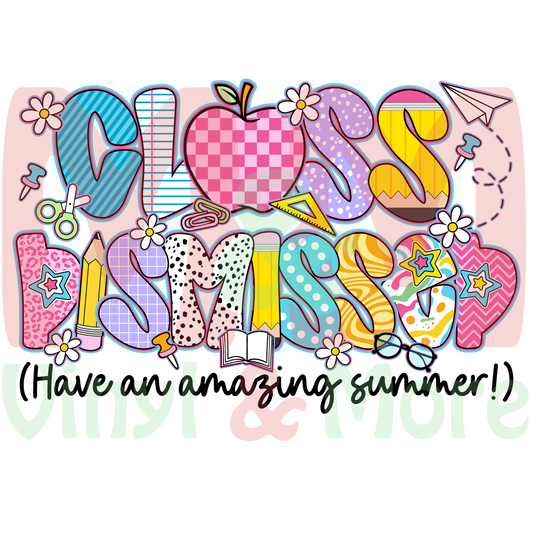 Class Dismissed DTF Transfer